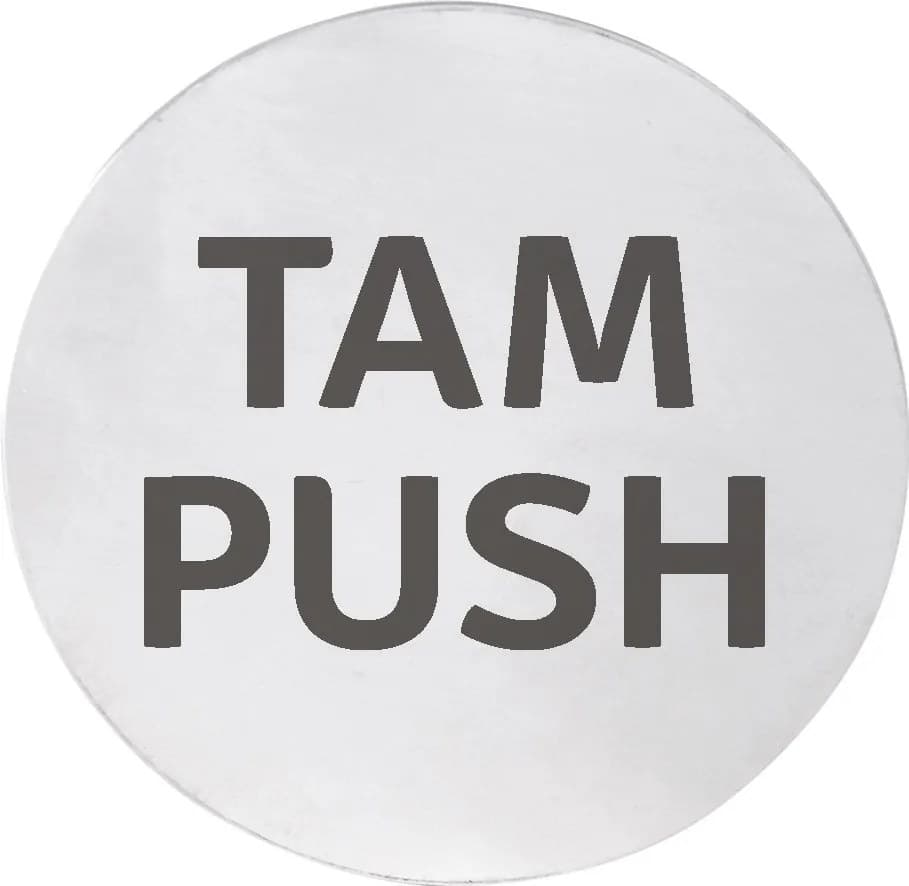 Sapho Sapho, Ceduľa "TAM/PUSH", priemer 75mm, nerez mat, XP127